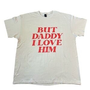 Taylor Swift But Daddy I Love Him Beige Size XL Unisex